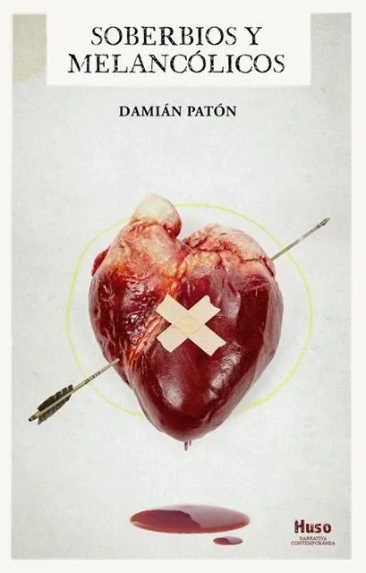 "Soberbios y Melancólicos", la última novela del catalán Damián Patón Fernández: