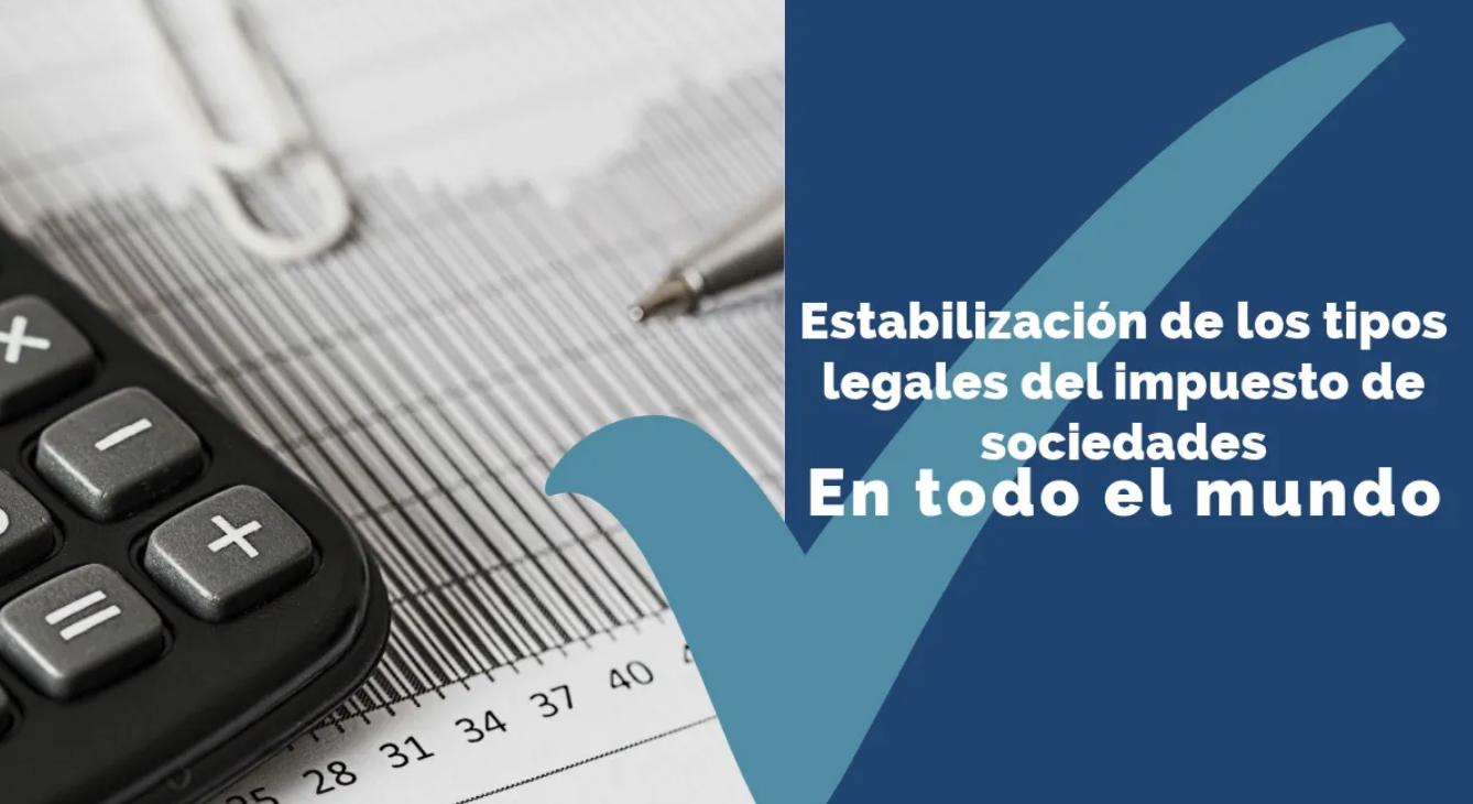 Los nuevos datos de la OCDE destacan la estabilización de los tipos legales del impuesto de sociedades en todo el mundo